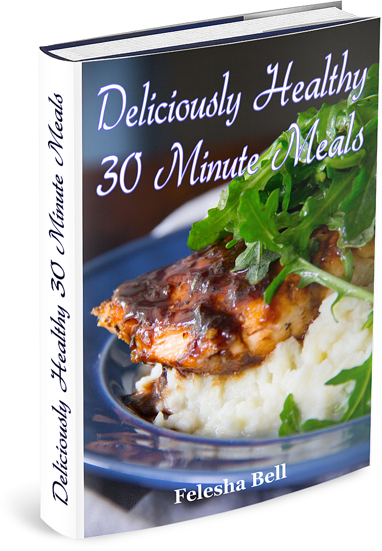 Deliciously Healthy 30 Minute Meals Cookbook - Say Grace